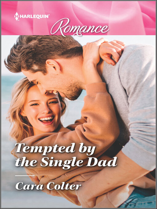 Title details for Tempted by the Single Dad by Cara Colter - Available